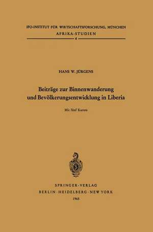 Beiträge zur Binnenwanderung und Bevölkerungsentwicklung in Liberia de H. W. Jürgens