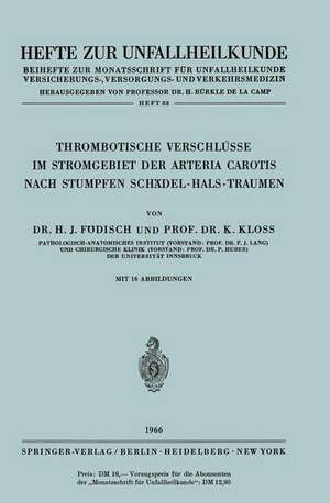 Thrombotische Verschlüsse im Stromgebiet der Arteria Carotis Nach Stumpfen Schädel-Hals-Traumen de Hans J. Födisch