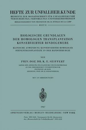 Biologische Grundlagen der Homologen Transplantation Konservierter Bindegewebe: Klinische Anwendung Konservierter Homologer Sehnentransplantate in der Handchirurgie de K. E. Seiffert