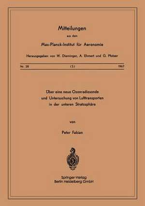 Über eine Neue Ozonradiosonde und Untersuchung von Lufttransporten in der Unteren Stratosphäre de P. Fabian