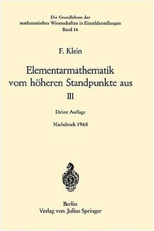 Elementarmathematik vom höheren Standpunkte aus, III: Präzisions- und Approximationsmathematik de Felix Klein