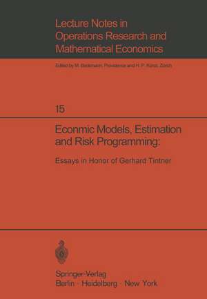 Economic Models, Estimation and Risk Programming: Essays in Honor of Gerhard Tintner: Essays in Honor of Gerhard Tintner de K. A. Fox