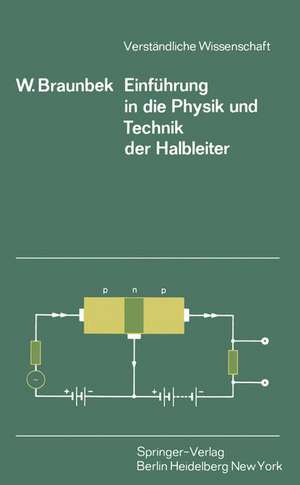 Einführung in die Physik und Technik der Halbleiter de W. Braunbek