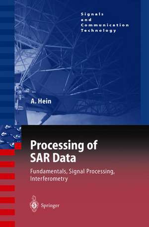 Processing of SAR Data: Fundamentals, Signal Processing, Interferometry de Achim Hein