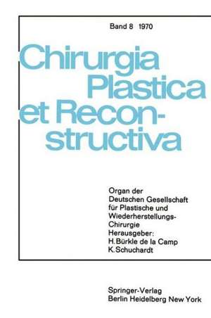 Sondersitzung Plastische Chirurgie der 87. Tagung der Deutschen Gesellschaft für Chirurgie am 1. April 1970 in München de H. Bürkle de la Camp