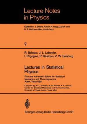 Lectures in Statistical Physics: From the Advanced School for Statistical Mechanics and Thermodynamics Austin, Texas, USA de R. Balescu