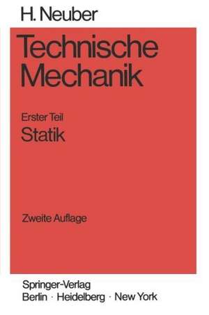 Technische Mechanik: Methodische Einführung de Heinz Neuber