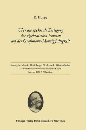 Über die spektrale Zerlegung der algebraischen Formen auf der Graßmann-Mannigfaltigkeit de Klaus Hoppe