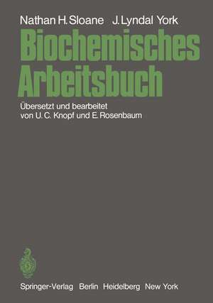 Biochemisches Arbeitsbuch de Nathan H. Sloane