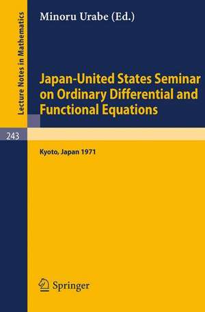 Japan-United States Seminar on Ordinary Differential and Functional Equations: Held in Kyoto/Japan, September 6-11. 1971 de M. Urabe