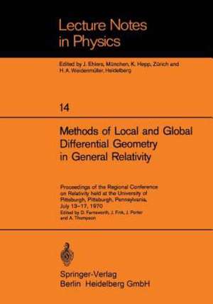 Methods of Local and Global Differential Geometry in General Relativity: Proceedings of the Regional Conference on Relativity held at the University of Pittsburgh, Pittsburgh, Pennsylvania, July 13–17, 1970 de D. Farnsworth