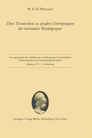 Über Thetareihen zu großen Untergruppen der rationalen Modulgruppe: Vorgelegt in der Sitzung vom 15. Januar 1972 de W. Hans H. Petersson