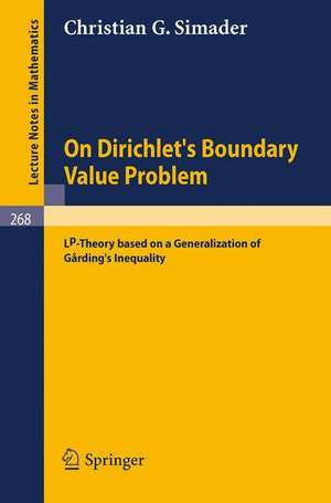 On Dirichlet's Boundary Value Problem: LP-Theory based on a Generalization of Garding's Inequality de Christian G. Simader