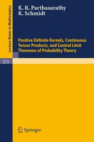 Positive Definite Kernels, Continuous Tensor Products, and Central Limit Theorems of Probability Theory de K. R. Parthasarathy