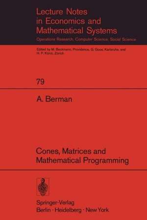 Cones, Matrices and Mathematical Programming de Abraham Berman