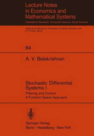 Stochastic Differential Systems I: Filtering and Control A Function Space Approach de A. V. Balakrishnan