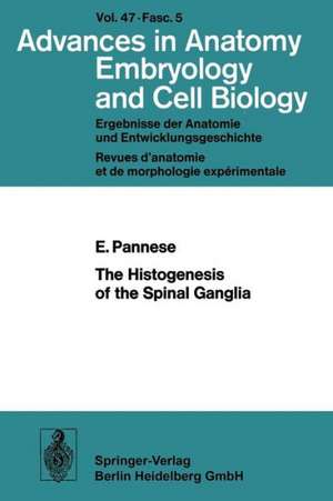 The Histogenesis of the Spinal Ganglia de Ennio Pannese