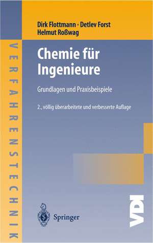 Chemie für Ingenieure: Grundlagen und Praxisbeispiele de Dirk Flottmann