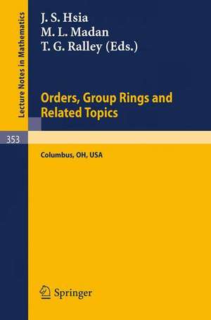 Proceedings of the Conference on Orders, Group Rings and Related Topics de J. S. Hsia