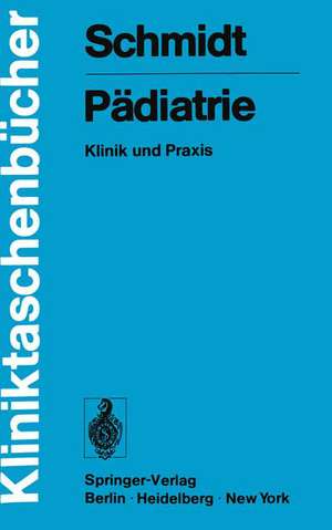 Pädiatrie: Klinik und Praxis de G. -W. Schmidt