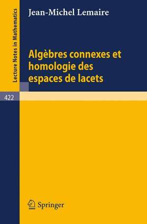 Algebres Connexes et Homologie des Espaces de Lacets de J.-M. Lemaire