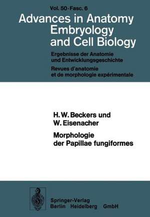 Morphologie der Papillae fungiformes: Rasterelektronenmikroskopische, licht- und elektronenmikroskopische Untersuchungen de H.W. Beckers