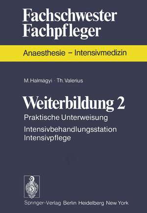 Weiterbildung 2: Praktische Unterweisung Intensivbehandlungsstation Intensivpflege de M. Halmagyi