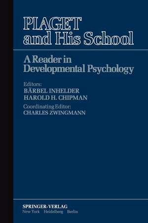 Piaget and His School: A Reader in Developmental Psychology de C. Zwingmann