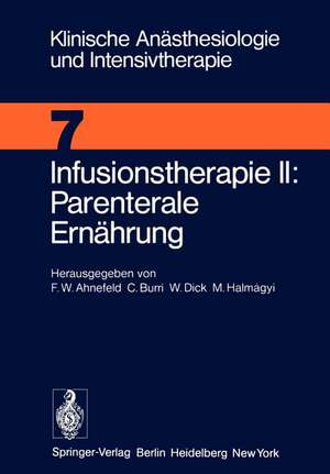 Infusionstherapie II Parenterale Ernährung: Workshop Dezember 1974 de F. W. Ahnefeld