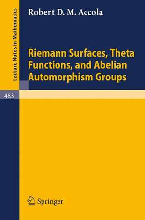 Riemann Surfaces, Theta Functions, and Abelian Automorphisms Groups de R.D.M. Accola