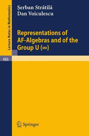 Representations of AF-Algebras and of the Group U. (infinite) de S.-V. Stratila