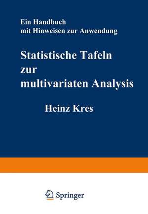 Statistische Tafeln zur multivariaten Analysis: Ein Handbuch mit Hinweisen zur Anwendung de H. Kres