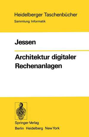 Architektur digitaler Rechenanlagen de E. Jessen