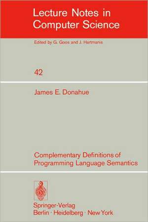 Complementary Definitions of Programming Language Semantics de J.E. Donahue