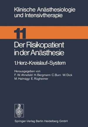 Der Risikopatient in der Anästhesie: 1.Herz-Kreislauf-System de F. W. Ahnefeld