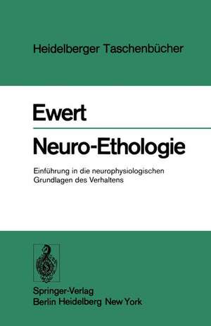 Neuro-Ethologie: Einführung in die neurophysiologischen Grundlagen des Verhaltens de J.-P. Ewert