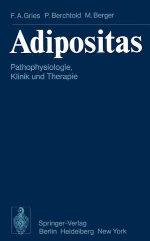 Adipositas: Pathophysiologie, Klinik und Therapie de F. A. Gries