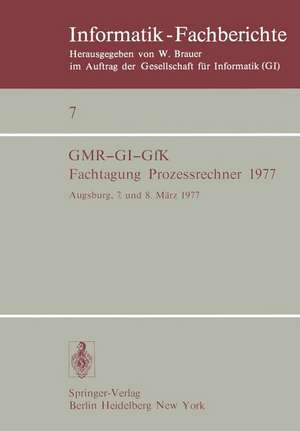 Fachtagung Prozessrechner 1977: Augsburg, 7. und 8. März 1977 de G. Schmidt