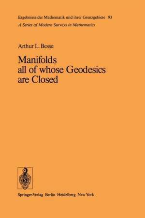 Manifolds all of whose Geodesics are Closed de A. L. Besse