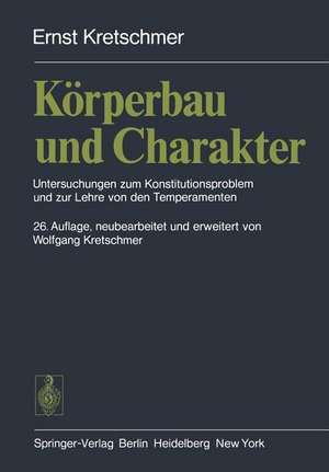 K Rperbau Und Charakter: Untersuchungen Zum Konstitutionsproblem Und Zur Lehre Von Den Temperamenten de Ernst Kretschmer