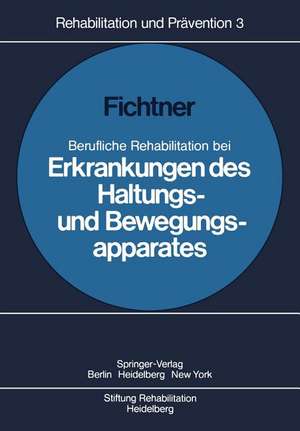 Berufliche Rehabilitation bei Erkrankungen des Haltungs- und Bewegungsapparates de H. J. Fichtner