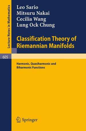 Classification Theory of Riemannian Manifolds: Harmonic, Quasiharmonic and Biharmonic Functions de S. R. Sario