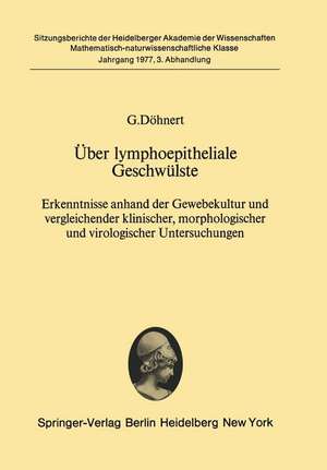 Über lymphoepitheliale Geschwülste: Erkenntnisse anhand der Gewebekultur und vergleichender klinischer, morphologischer und virologischer Untersuchungen de G. Döhnert