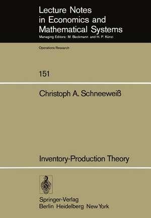 Inventory-Production Theory: A Linear Policy Approach de C. A. Schneeweiss