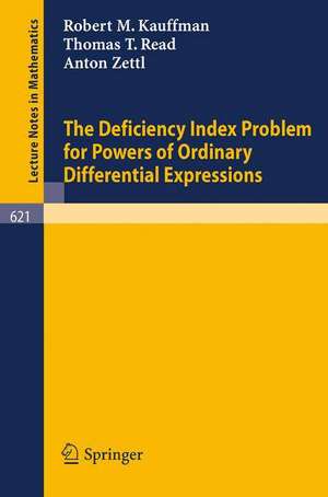 The Deficiency Index Problem for Powers of Ordinary Differential Expressions de Robert M. Kauffman