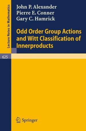 Odd Order Group Actions and Witt Classification of Innerproducts de John P. Alexander