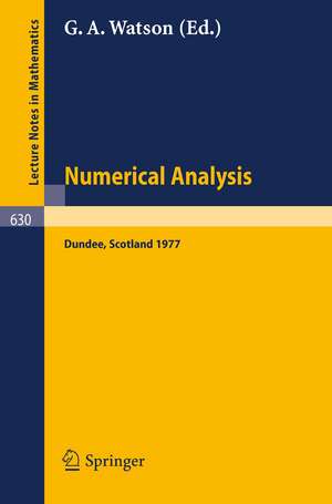 Numerical Analysis: Proceedings of the Biennial Conference Held at Dundee, June 28 - July 1, 1977 de G. a. Watson