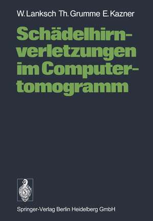 Schädelhirnverletzungen im Computertomogramm de W. Lanksch