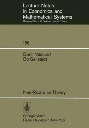 Neo-Ricardian Theory: With Applications to Some Current Economic Problems de B. Näslund