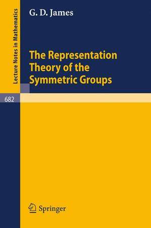 The Representation Theory of the Symmetric Groups de G.D. James